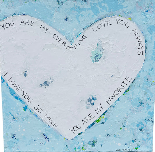 You Are My Everything 20"x20"